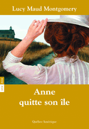 Anne, t. 03 : Anne quitte son île [ancienne édition]